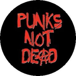 PUNKS NOT DEAD (jelvény, 2,5 cm)