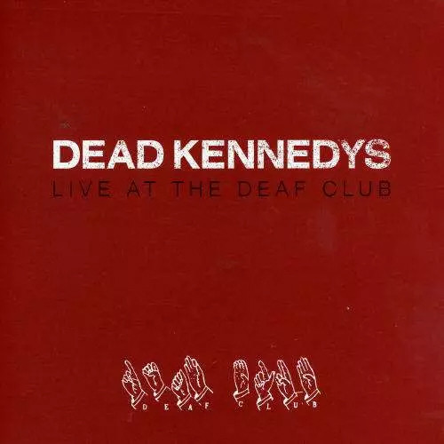 DEAD KENNEDYS: Live At The Deaf Club (CD)