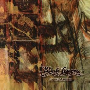 BLACK LEAVES: Ivy And Moonlight (CD)