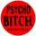 PSYCHO BITCH (jelvény, 2,5 cm)