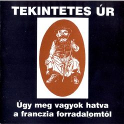 TEKINTETES ÚR: Úgy meg vagyok hatva... (CD)