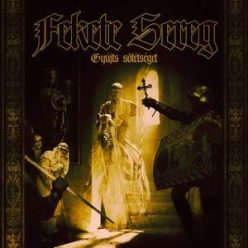 FEKETE SEREG: Gyújts sötétséget (CD)