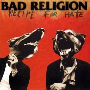 BAD RELIGION: Recipe For Hate (CD)