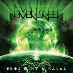 NEVERGREEN: Erős mint a halál/Strong As Dead (2CD)