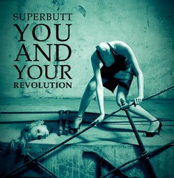 SUPERBUTT: You And Your Revolution (CD)