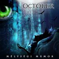 OCTOBER: Mélységi mámor (CD)