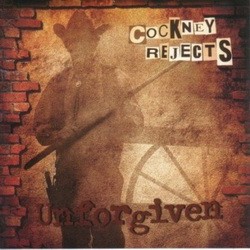 COCKNEY REJECTS: Unforgiven (CD)