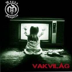 MAGNA HUNGARIA: Vakvilág (CD)