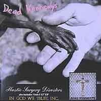 DEAD KENNEDYS: Plastic Surgery D./In God We Trust (CD)