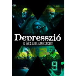 DEPRESSZIÓ: 10 éves jubileumi koncert (DVD)