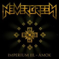 NEVERGREEN: Imperium 3. - Ámok (CD)