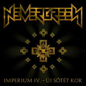 NEVERGREEN: Imperium 4. - Új sötét kor (CD)