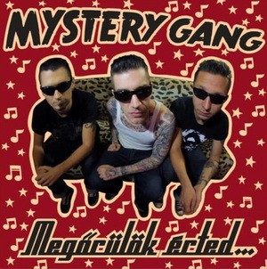 MYSTERY GANG: Megőrülök érted (CD)