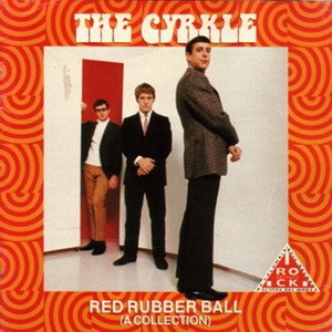 CYRKLE, THE: Red Rubber Ball (CD)