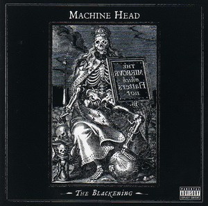 MACHINE HEAD: The Blackening (CD)