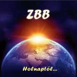 ZBB (Fischer László): Holnaptól... (CD)