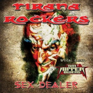 TIRANA ROCKERS: Sex Dealer (CD)
