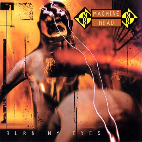 MACHINE HEAD: Burn My Eyes (CD)