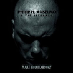 PHIL ANSELMO: Walk Through Exits Only (digipack) (CD)