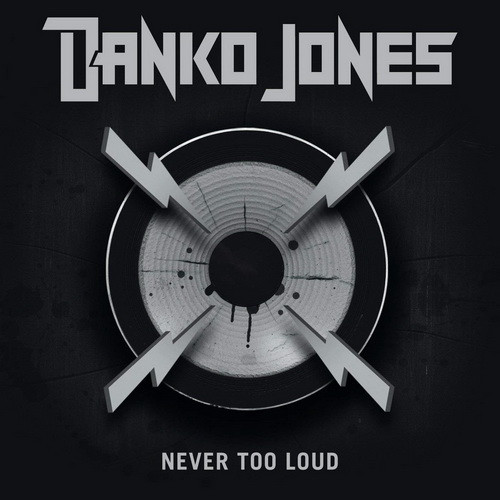 DANKO JONES: Never Too Loud (LP)