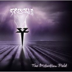 TROUBLE: The Distortion Field (LP)