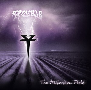 TROUBLE: The Distortion Field (LP)