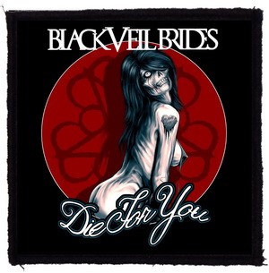 BLACK VEIL BRIDES: Die For You (95x95) (felvarró)