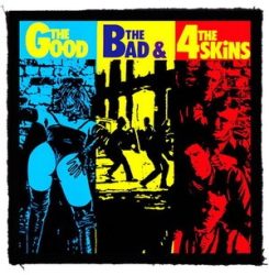 4-SKINS: The Good, The Bad... (95x95) (felvarró)