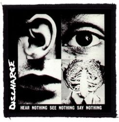 DISCHARGE: Hear Nothing (95x95) (felvarró)