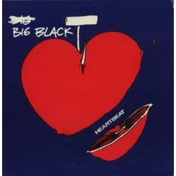 BIG BLACK: Hearbeat (LP single, vinyl)