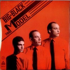 BIG BLACK: The Model (LP single,vinyl)