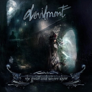 DEVILMENT (Dani F.): The Great And Secret Show (CD)
