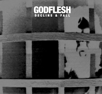 GODFLESH: Decline & Fall (CD)