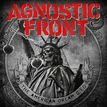 AGNOSTIC FRONT: The American Dream Died (CD)