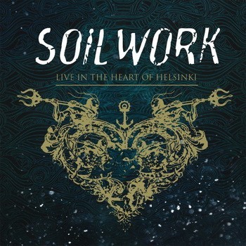 SOILWORK: Live In The Heart Of Helsinki (2CD+DVD)