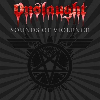 ONSLAUGHT: Sounds Of Violence (+bonus) (CD)