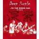 DEEP PURPLE: To The Rising Sun (Blu-ray)