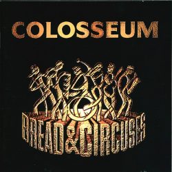 COLOSSEUM: Bread & Circuses (CD)