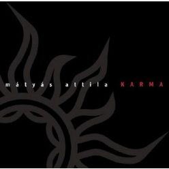 MÁTYÁS ATTILA: Karma (CD)