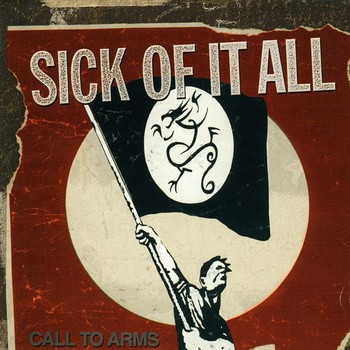 SICK OF IT ALL: Call To Arms (CD)