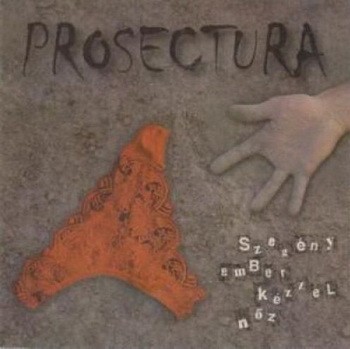 PROSECTURA: Szegény ember kézzel nőz (CD)