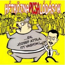   HÉTKÖZNAPI CSALÓDÁSOK: Én, József Attila, itt vagyok! (CD)
