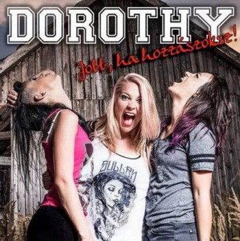 DOROTHY: Jobb, ha hozzászoksz! (CD)