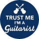 GITÁROS: Trust Me I'm A Guitarist (jelvény, 2,5 cm)
