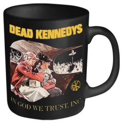 DEAD KENNEDYS: In God We Trust (black mug) (bögre)