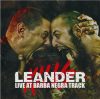 LEANDER KILLS: Live At Barba Negra (CD+DVD)