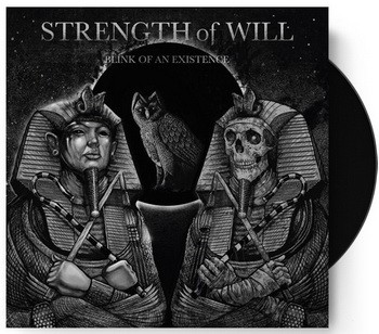 STRENGTH OF WILL: Blink Of An Existence (CD)