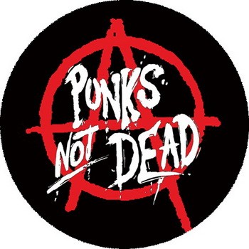 PUNKS NOT DEAD - Anarchy (nagy jelvény, 3,7 cm)