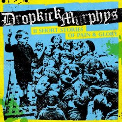 DROPKICK MURPHYS: 11 Short Stories Of Pain And Glory (2LP)