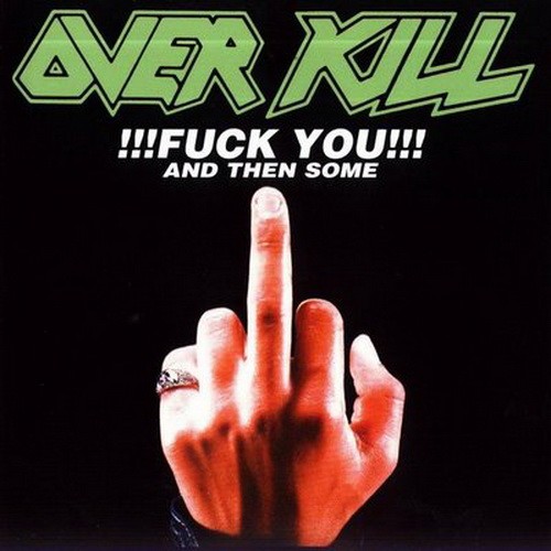 OVERKILL: Fuck You And Then Some (Feel The Fire) (2CD)